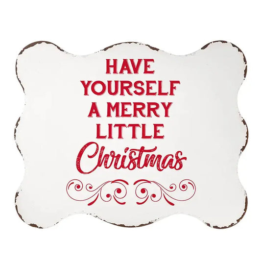 Have Yourself A Merry Little Christmas Sign