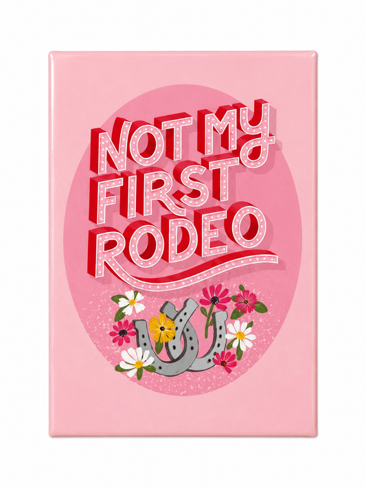 Not My First Rodeo | Magnet