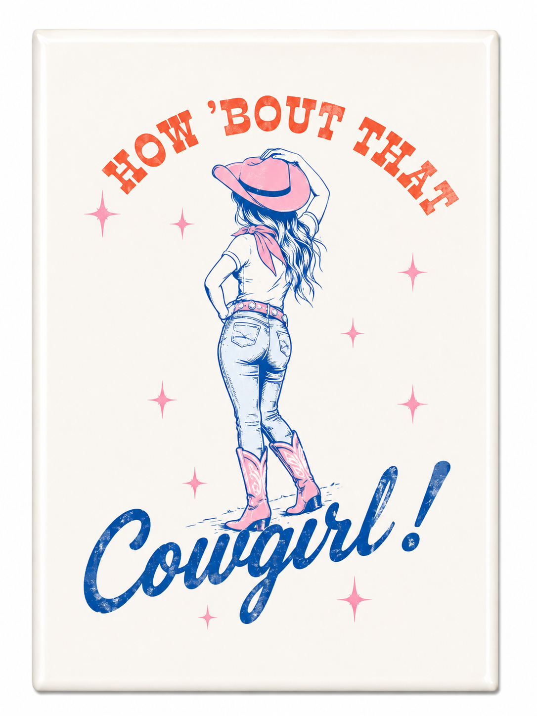 How 'Bout That Cowgirl | Magnet