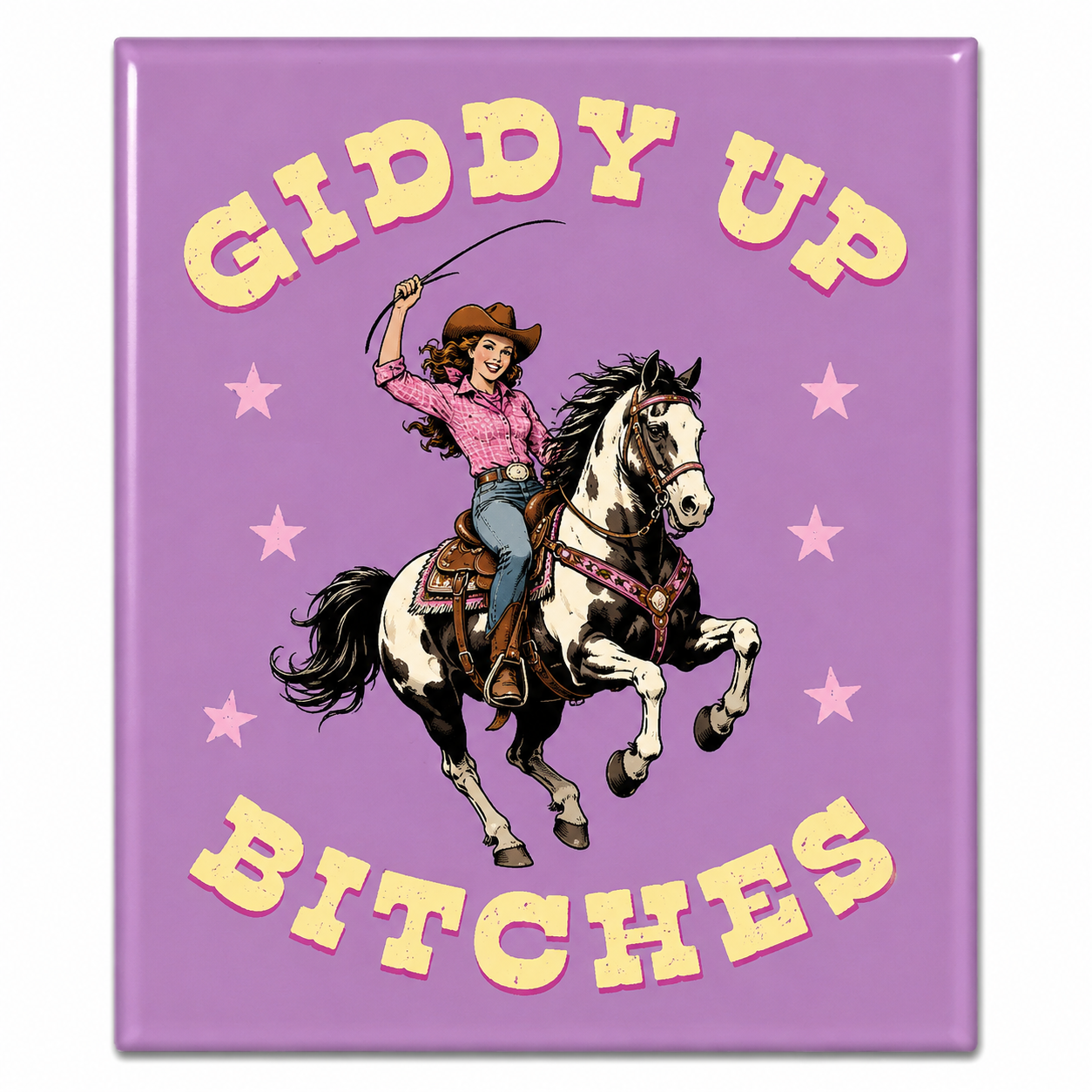 Giddy Up Bitches | Magnet