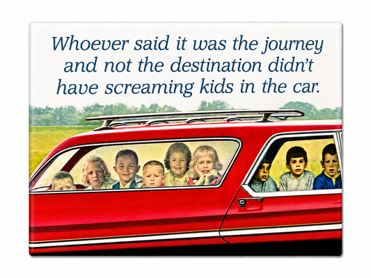It's the Destination, Not the Journey | Magnet